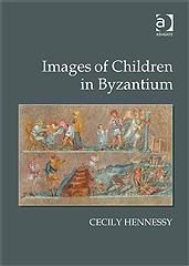 IMAGES OF CHILDREN IN BYZANTIUM