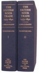 THE BRITISH BOOK TRADE 1475-1890 Vol.1-2 "A BIBLIOGRAPHY"