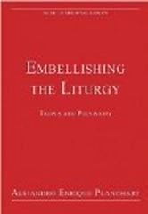 EMBELLISHING THE LITURGY "TROPES AND POLYPHONY"