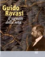 GUIDO RAVASI "IL SIGNORE DELLA SETA."