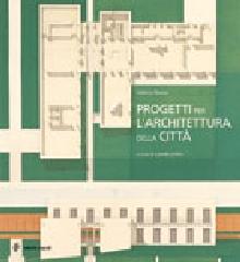 PROGETTI PER L'ARCHITETTURA DELLE CITTÀ