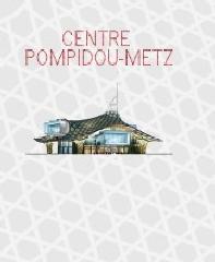 CENTRE POMPIDOU-METZ