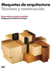 MAQUETAS DE ARQUITECTURA. "TÉCNICAS Y CONSTRUCCIÓN"