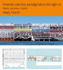 VIVIENDA COLECTIVA PARADIGMÁTICA DEL SIGLO XX. "PLANTAS, SECCIONES Y ALZADOS"