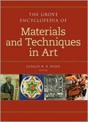 THE GROVE ENCYCLOPEDIA OF MATERIALS & TECHNIQUES IN ART