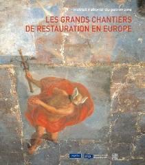 LES GRANDS CHANTIERS DE RESTAURATION EN EUROPE