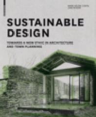 SUSTAINABLE DESIGN "TOWARDS A NEW ETHIC IN ARCHITECTURE AND TOWN PLANNING"