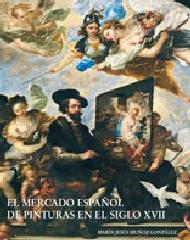 EL MERCADO ESPAÑOL DE PINTURAS EN EL SIGLO XVII