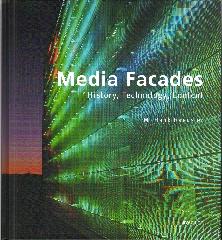 MEDIA FACADES HISTORY, TECHNOLOGY, CONTENT