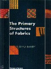 THE PRIMARY STRUCTURES OF FABRICS "AN ILLUSTRATED CLASSIFICATION"