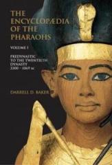 THE ENCYCLOPAEDIA OF THE PHARAOHS Vol.1 "PREDYNASTIC TO THE TWENTIETH CENTURY: 3300-1069 BC"