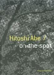 HITOSHI ABE / ON THE-SPOT