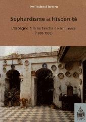 SEPHARDISME ET HISPANITE "L'ESPAGNE À LA RECHERCHE DE SON PASSÉ (1920-1936)"