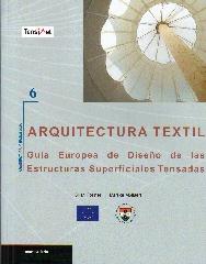 ARQUITECTURA TEXTIL GUIA EUROPEA DE DISEÑO DE LAS EXTRUCTURAS SEPERFICIALES TENSADAS