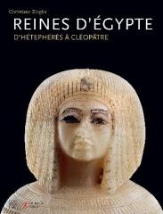 REINES D'EGYPTE "D'HÉTEPHÉRÈS À CLÉOPÂTRE"