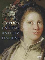 TIEPOLO UND DAS ANTLITZ ITALIENS