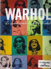 WARHOL "LE GRAND MONDE D'ANDY WARHOL"