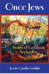 ONCE JEWS "STORIES OF CARIBBEAN SEPHARDIM"