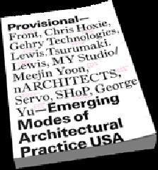 PROVISIONAL EMERGING MODES OF ARCHITECTURAL PRACTICE USA