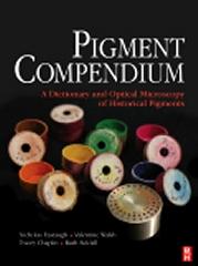 PIGMENT COMPENDIUM "A DICTIONARY AND OPTICAL MICROSCOPY OF HISTORIC PIGMENTS"