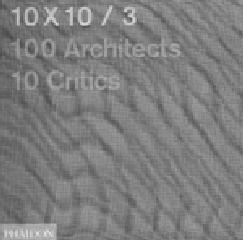 10 X 10  / 3  100 ARCHITECTS 10 CRITICS