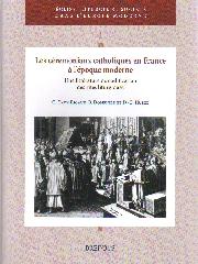 LES CÉRÉMONIAUX CATHOLIQUES EN FRANCE À L ÉPOQUE MODERNE "UNE LITTÉRATURE DE CODIFICATION DES RITES LITURGIQUES"