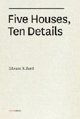 FIVE HOUSES, TEN DETAILS