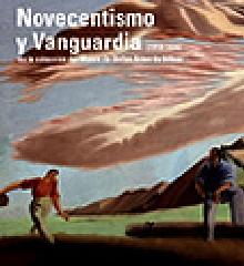 NOVECENTISMO Y VANGUARDIA (1910-1936) EN LA COLECCIÓN DEL MUSEO DE BELLAS ARTES DE BILBAO