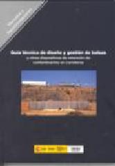 GUÍA TÉCNICA DE DISEÑO Y GESTIÓN DE BALSAS: Y OTROS DISPOSITIVOS DE RETENCIÓN DE CONTAMINANTES EN CARRET