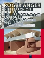 ROGER ANGER RESEARCH ON BEAUTY ARCHITECTURE 1953 2008