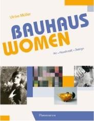 BAUHAUS WOMEN "ART HANDICRAFT DESIGN"