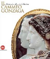 IL CAMMEO GONZAGA "ARTI PREZIOSE ALLA CORTE DI MANTOVA"