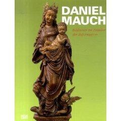 DANIEL MAUCH "BILDHAUER IM ZEITALTER DER REFORMATION"