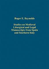 STUDIES ON MEDIEVAL LITURGICAL AND LEGAL MANUSCRIPTS FROM SPAIN AND SOUTHERN ITALY