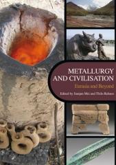 METALLURGY AND CIVILISATION "EURASIA AND BEYOND"