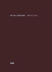 PETER ZUMTHOR ATMOSFERAS