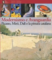 PICASSO, MIRÓ, DALÍ TRA MODERNISMO E AVANGUARDIA NELLA PITTURA SPAGNOLA