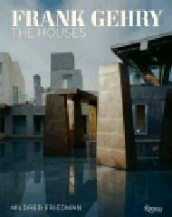 FRANK GEHRY: THE HOUSES