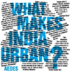 WHAT MAKES INDIA URBAN?