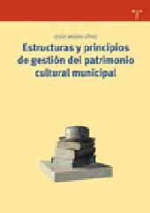 ESTRUCTURAS Y PRINCIPIOS DE GESTIÓN DEL PATRIMONIO CULTURAL MUNICIPAL