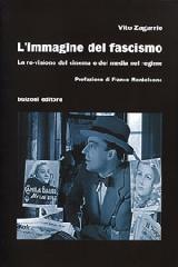 L'IMMAGINE DEL FASCISMO "LA RE-VISIONE DEL CINEMA E DEI MEDIA NEL REGIME."