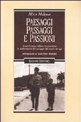 PAESAGGI, PASSAGGI E PASSIONI "COME IL CINEMA ITALIANO HA RACCONTATO LE TRASFORMAZIONI DEL PAES"