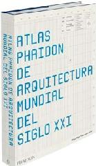 ATLAS PHAIDON DE ARQUITECTURA MUNDIAL DEL SIGLO XXI