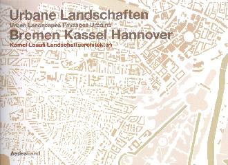 URBAN LANDSCAPES PAYSAGES URBAINS BREMEN KASSEL HANNOVER