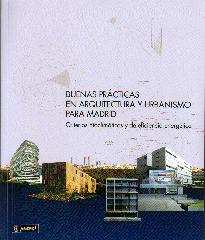 BUENAS PRATICAS EN ARQUITECTURA Y URBANISMO PARA MADRID "CRITERIOS BIOCLIMATICOS Y DE EFICIENCIA ENERGETICA"