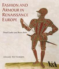 FASHION AND ARMOUR IN RENAISSANCE EUROPE