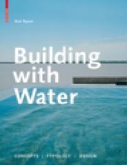 BUILDING WITH WATER "CONCEPTS TYPOLOGY DESIGN"