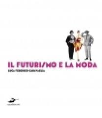 IL FUTURISMO E LA MODA