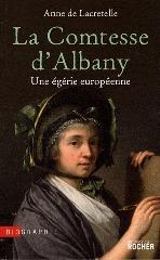 LA COMTESSE D'ALBANY "UNE ÉGÉRIE EUROPÉENNE"