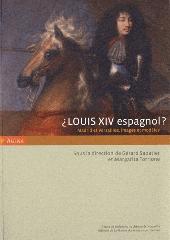 LOUIS XIV ESPAGNOL ? "MADRID ET VERSAILLES, IMAGES ET MODÈLES"